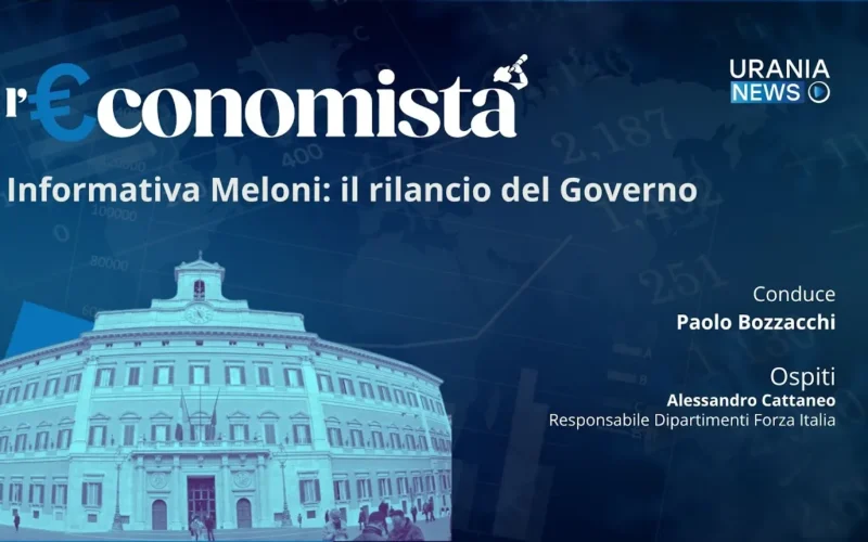 l’€conomista: Informativa Meloni, il rilancio del Governo
