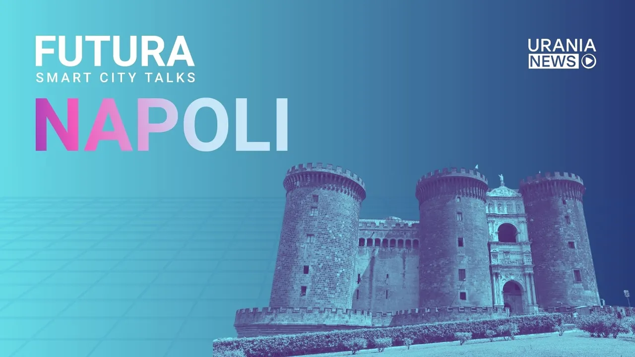 FUTURA | NAPOLI: Il futuro della città tra digitale, porto e grandi eventi