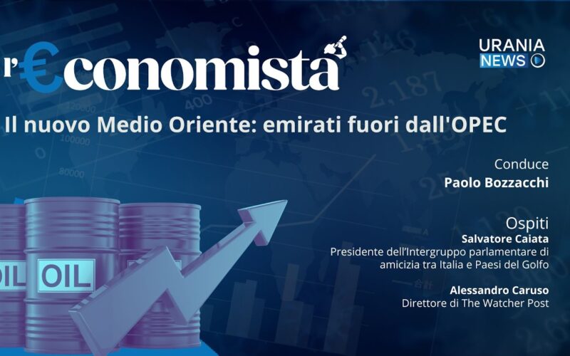 l’€conomista | Il nuovo Medio Oriente: emirati fuori dall’OPEC