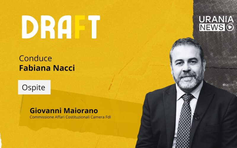 Draft | Giovanni Maiorano, Commissione Affari Costituzionali Camera FdI