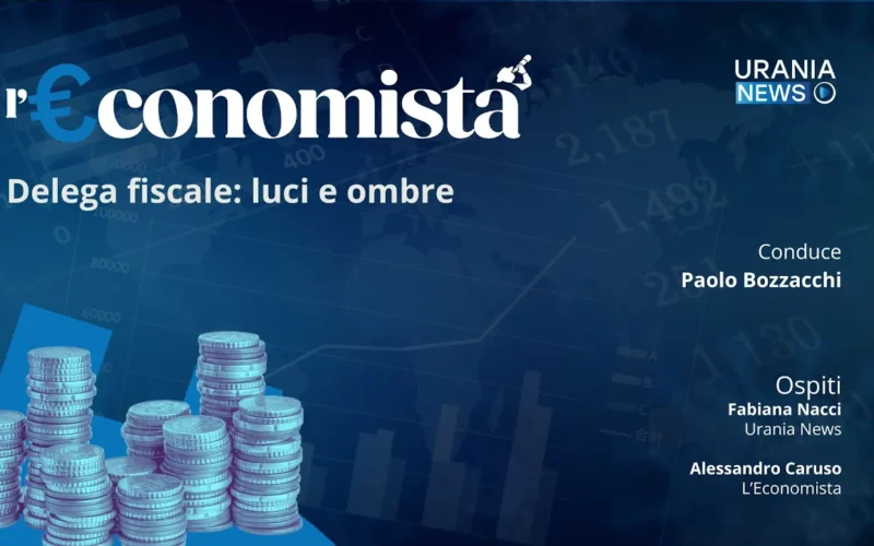 l&rsquo;&euro;conomista | Delega fiscale: luci e ombre